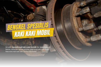 Mencari Bengkel Kaki-Kaki Mobil Terdekat di Bekasi? Ini Rekomendasi Terbaik untuk Anda!